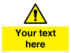 Custom warning safety sign